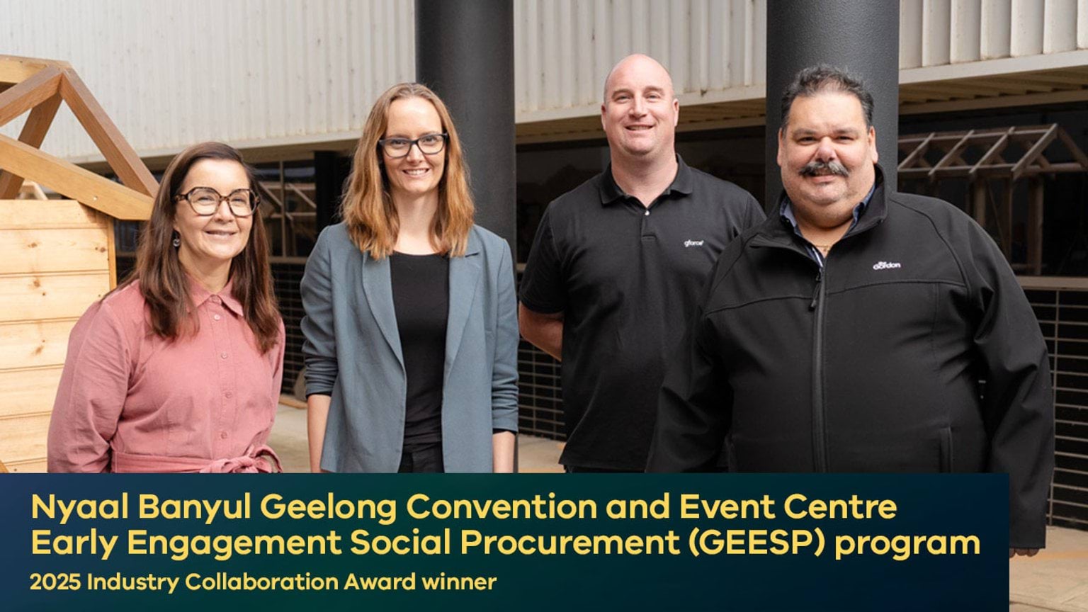 Nyaal Banyul Geelong Convention and Event Centre Early Engagement Social Procurement Program, 2025 Industry Collaboration Award winner