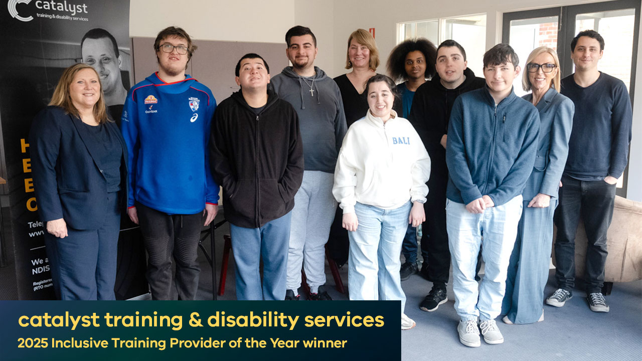 catalyst training & disability services, 2025 Inclusive Training Provider of the Year winner
